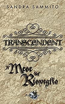 Transcendent: Il Mese del Risveglio (Vol.3 Seconda Edizione) (Transcendent Tetralogy)