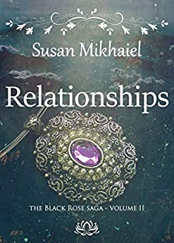 Relationships (The Black Rose Saga Vol. 2)