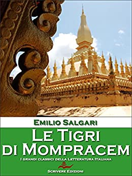 Le Tigri di Mompracem (I pirati della Malesia Vol. 1)