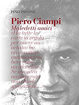 Piero Ciampi: Maledetti amici
