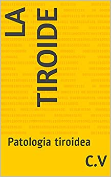 La tiroide: Patologia tiroidea