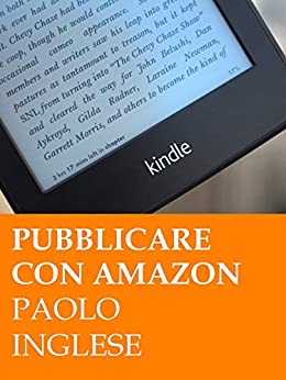 Pubblicare ebook con Amazon. Lo sai che è GRATIS? (RLI CLASSICI Vol. 2017)