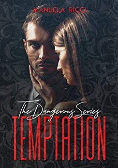 TEMPTATION (The Dangerous Series Vol.1): Dark Romance