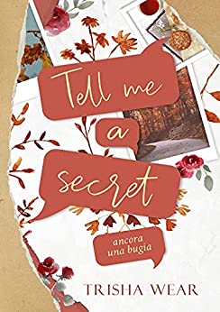 Tell me a secret: Ancora una bugia (One more Vol. 2)