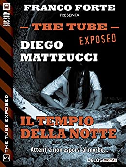Il tempio della notte (The Tube Exposed Vol. 5)