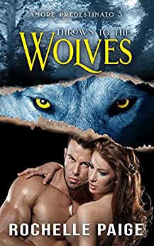 Thrown to the Wolves (Amore Predestinato Vol. 3)