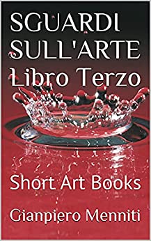 SGUARDI SULL'ARTE Libro Terzo: Short Art Books