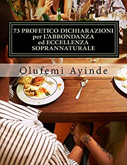 73 PROFETICO DICHIARAZIONI per L'ABBONDANZA ed ECCELLENZA SOPRANNATURALE: preghiera