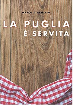 La Puglia è servita: Ricette semplici e gustose!