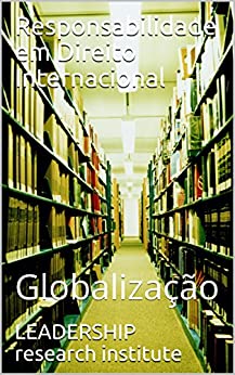 Responsabilidade em Direito Internacional: Globalização