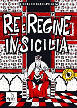 Re e Regine in Sicilia (I fulmini Vol. 7)